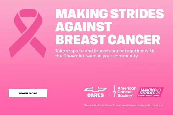 Take steps to end breast cancer together with the Chevrolet team in your community.