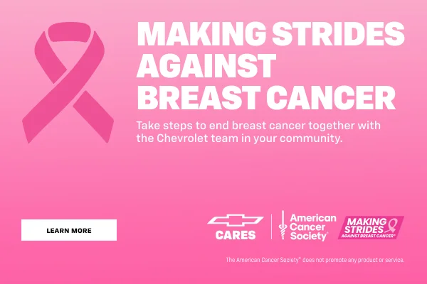 Take steps to end breast cancer together with the Chevrolet team in your community.